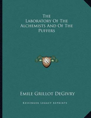 Book cover for The Laboratory of the Alchemists and of the Puffers