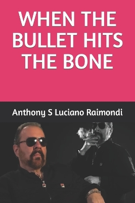 Cover of When The Bullet Hit's The Bone