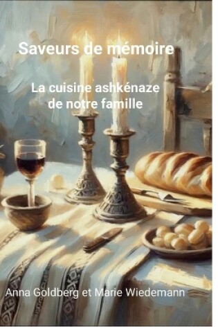 Cover of Saveurs de mémoire. La cuisine ashkénaze de notre famille.