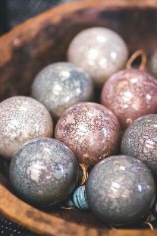 Cover of Christmas Ornaments in a Wooden Bowl Journal