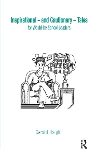 Cover of Inspirational - and Cautionary - Tales for Would-be School Leaders