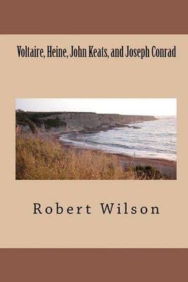 Book cover for Voltaire, Heine, John Keats, and Joseph Conrad