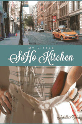 Cover of My Little Soho Kitchen