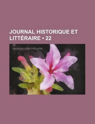 Book cover for Journal Historique Et Litteraire (22)