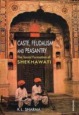 Book cover for Caste, Feudalism and Peasantry