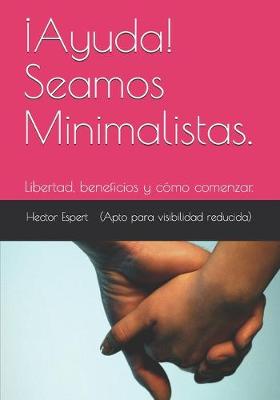 Book cover for !Ayuda! Seamos Minimalistas.