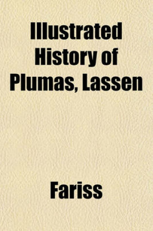 Cover of History of Plumas, Lassen & Sierra Counties, with California from 1513 to 1850