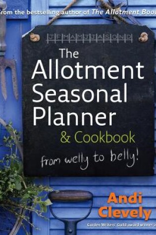 Cover of The Allotment Book: Seasonal Planner and Cookbook