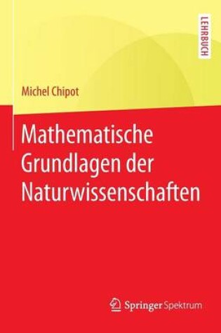Cover of Mathematische Grundlagen der Naturwissenschaften