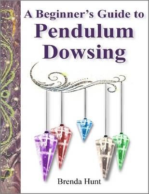 Book cover for A Beginner's Guide to Pendulum Dowsing