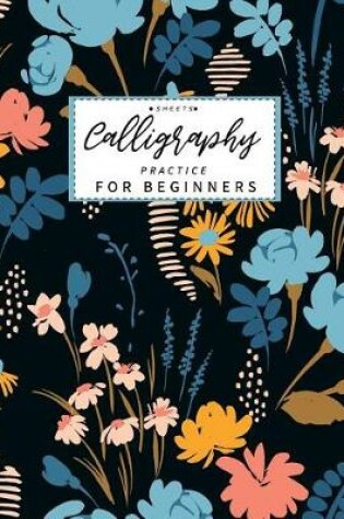 Cover of Calligraphy Practice Sheets for Beginners