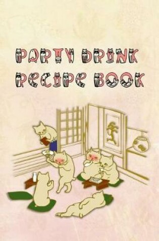 Cover of Party Drink Recipe Book