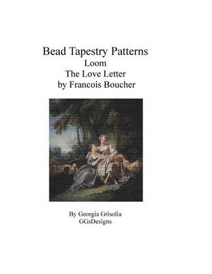 Book cover for Bead Tapestry Patterns Peyote The Love Letter by Francois Boucher