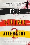 Book cover for True Crime Allemagne 2