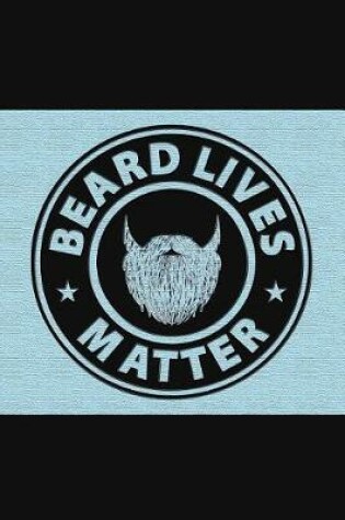 Cover of Beard Lives Matter