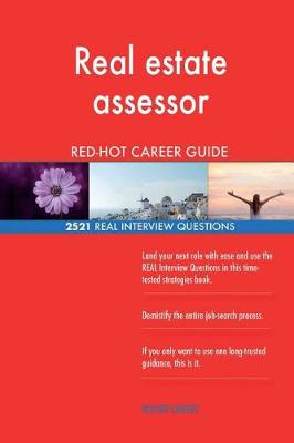 Book cover for Real estate assessor RED-HOT Career Guide; 2521 REAL Interview Questions