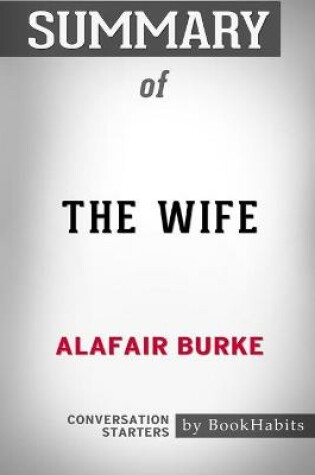 Cover of Summary of The Wife by Alafair Burke