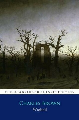 Cover of Wieland Novel by Charles Brockden Brown ''Annotated Classic Edition''