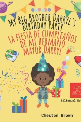 Cover of My Big Brother Darryl's Birthday Party (English and Spanish Edition)