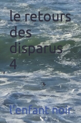 Cover of Le retours des disparus 4