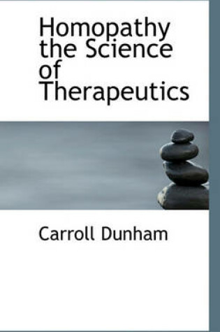 Cover of Homopathy the Science of Therapeutics