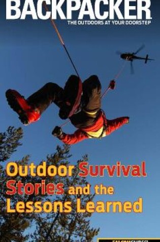 Cover of Backpacker Magazine's Outdoor Survival Stories and the Lessons Learned