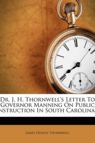 Cover of Dr. J. H. Thornwell's Letter to Governor Manning on Public Instruction in South Carolina...