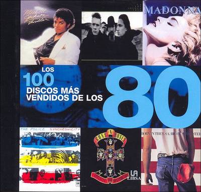 Book cover for Los 100 Discos Mas Vendidos de Los 80