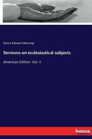 Cover of Sermons on ecclesiastical subjects