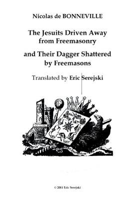 Book cover for The Jesuits Driven Away from Masonry and Their Dagger Shattered by Freemasons