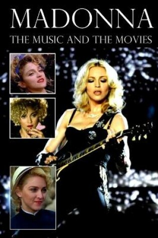 Cover of Madonna: the Music and the Movies