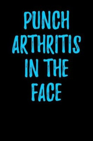 Cover of Punch Arthritis in the Face