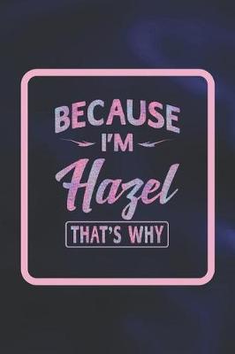 Book cover for Because I'm Hazel That's Why