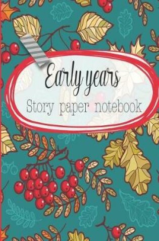 Cover of Early years story paper notebook