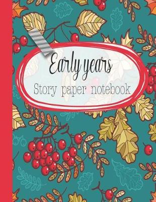 Book cover for Early years story paper notebook