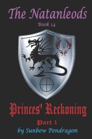 Cover of The Natanleods, Book 14, Princes' Reckoning, Part 1