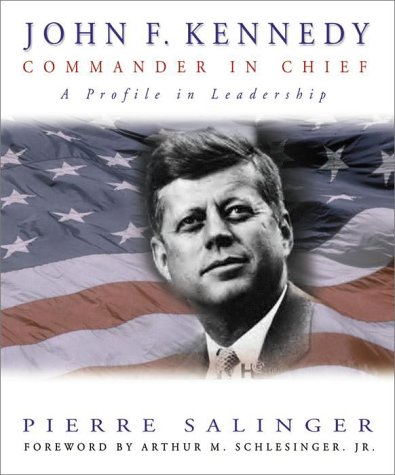 Book cover for John F. Kennedy, Commander-in-Chief: a Profile in Leadership