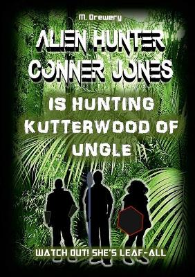 Book cover for Alien Hunter Conner Jones - Kutterwood of Ungle