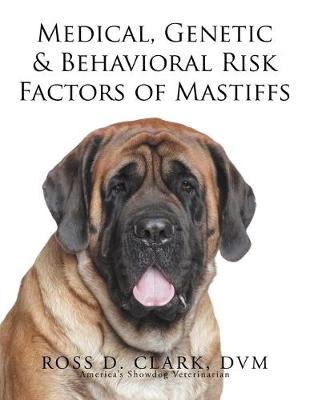 Book cover for Medical, Genetic & Behavioral Risk Factors of Mastiffs