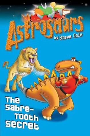 Cover of Astrosaurs 18: The Sabre-Tooth Secret