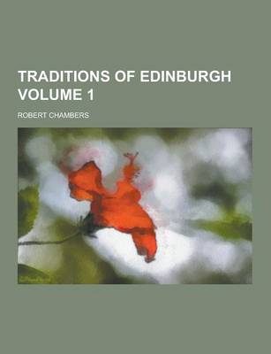 Book cover for Traditions of Edinburgh Volume 1