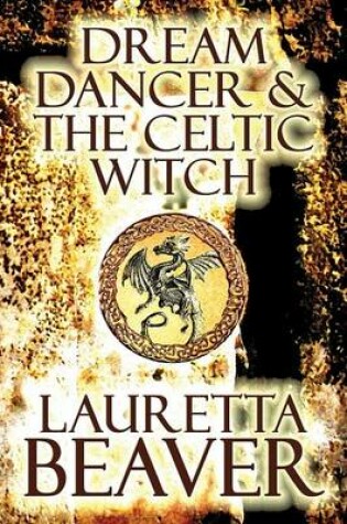 Cover of Dream Dancer & the Celtic Witch