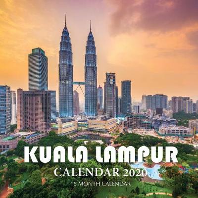 Book cover for Kuala Lampur Calendar 2020