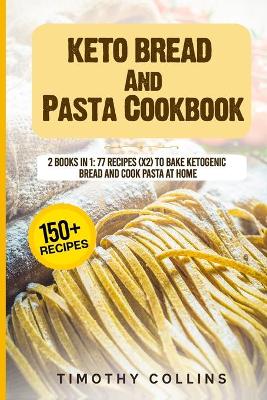 Book cover for Keto Bread And Pasta Cookbook