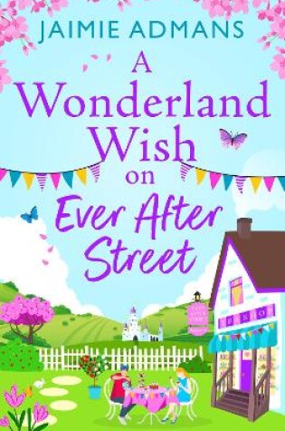 Cover of A Wonderland Wish on Ever After Street