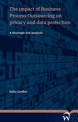 Book cover for The Impact of Business Process Outsourcing on Privacy and Data Protection - A Thorough Risk Analysis
