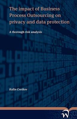 Cover of The Impact of Business Process Outsourcing on Privacy and Data Protection - A Thorough Risk Analysis