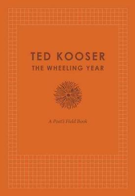 Book cover for Wheeling Year, The: A Poet's Field Book