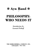 Book cover for Philosophy, Who Needs It / Ayn Rand
