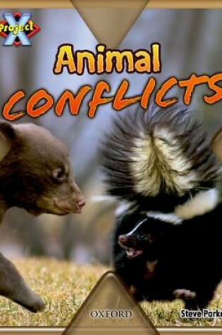 Cover of Project X: Brown: Conflict: Animal Conflicts